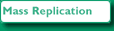Mass Replication
